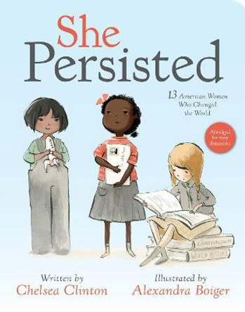 She Persisted by Chelsea Clinton