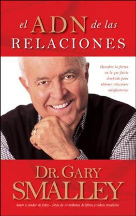 El Adn De Las Relaciones by Greg Smalley