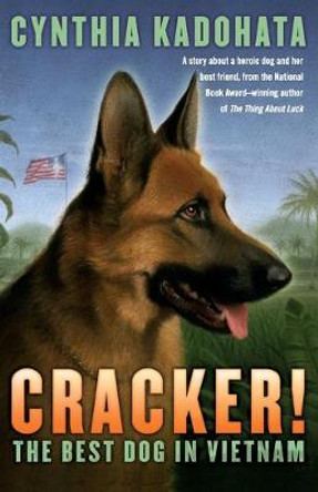 Cracker!: The Best Dog in Vietnam by Cynthia Kadohata