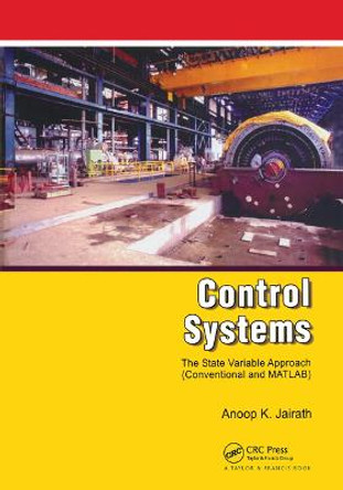 Control Systems: A State Variable Approach by Anoop Jairath