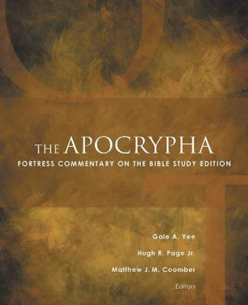 The Apocrypha: Fortress Commentary on the Bible Study Edition by Gale A. Yee