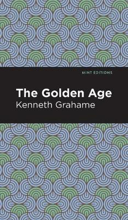 Golden Age by Kenneth Grahame