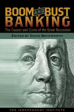 Boom and Bust Banking by David Beckworth