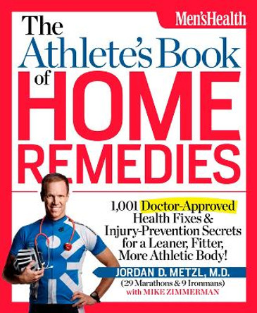 The Athlete's Book of Home Remedies by Jordan Metzl