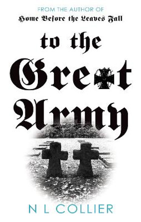 To the Great Army by N L Collier