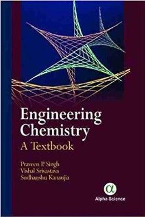 Engineering Chemistry: A Textbook by Praveen P. Singh