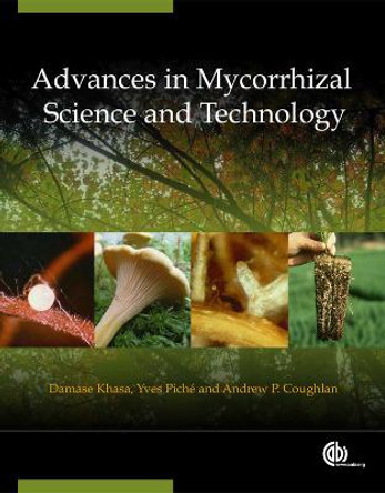 Advances in Mycorrhizal Science and Technology by Damase Khasa