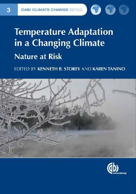 Temperature Adaptation in a Changing Climate: Nature at Risk by Kenneth B. Storey