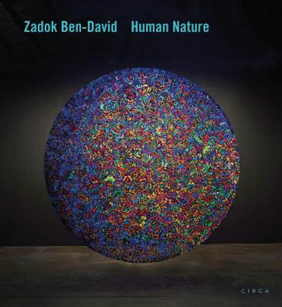 Zadok Ben-David: Human Nature by Felicity Fenner