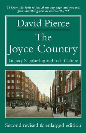 The Joyce Country: ?literary Scholarship and Irish Culture by David Pierce