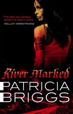 River Marked: Mercy Thompson: Book 6 by Patricia Briggs