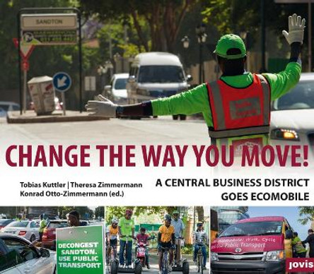 Change the Way You Move: A Central Business District Goes Ecomobile by Konrad Otto-Zimmermann