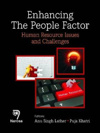 Enhancing The People Factor: HR Issues and Challenges by A.S. Lather
