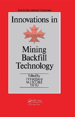 Innovations in Mining Backfill Technology by F. P. Hassani