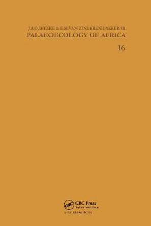 Palaeoecology of Africa, volume 16 by J. Albert Coetzee