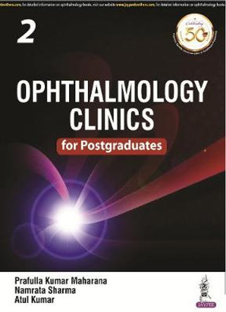 Ophthalmology Clinics for Postgraduates: Volume 2 by K. Prafulla Maharana