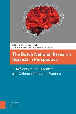 The Dutch National Research Agenda in Perspective: A Reflection on Research and Science Policy in Practice by Henk Molenaar