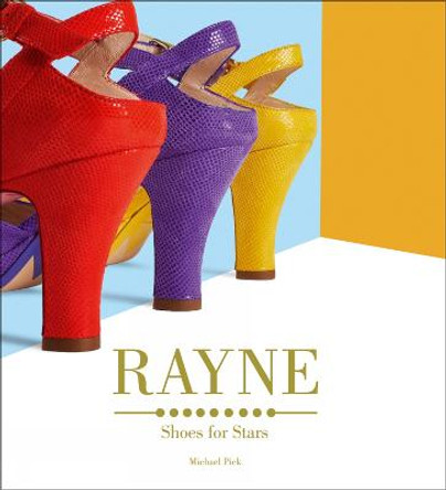 Rayne: Shoes for Stars by Michael Pick