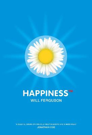 Happiness TM by Will Ferguson