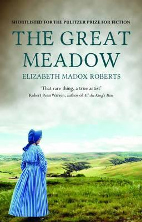 The Great Meadow by Elizabeth Madox Roberts