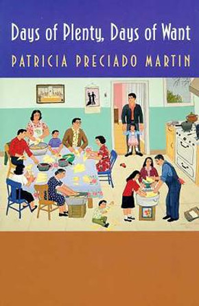 Days of Plenty, Days of Want by Patricia Preciado Martin