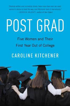 Post Grad by Caroline Kitchener