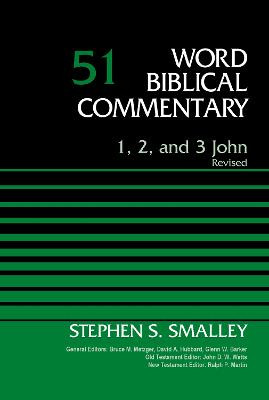 1, 2, and 3 John, Volume 51: Revised Edition by Dr Stephen S. Smalley