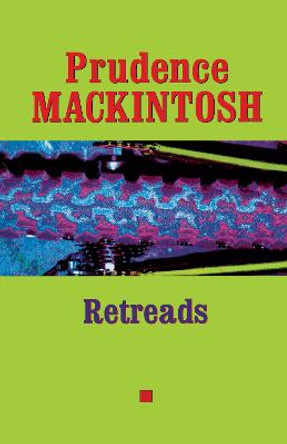 Retreads by Prudence Mackintosh