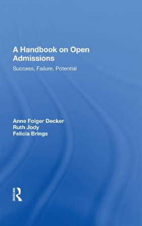 A Handbook on Open Admissions: &quot;Success, Failure, Potential&quot; by Anne Folger Decker