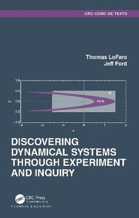 Discovering Dynamical Systems Through Experiment and Inquiry by Thomas Lofaro