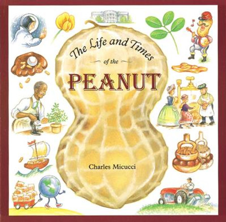 Life and Times of the Peanut by Charles Micucci