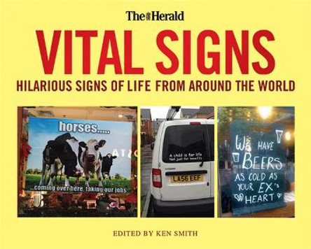 Vital Signs: Hilarious Signs of Life from Around the World by Ken Smith