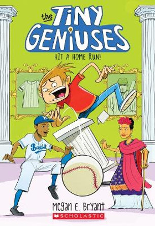 Hit a Home Run! (Tiny Geniuses #3), 3 by Megan E Bryant