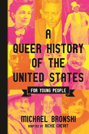 Queer History of the United States for Young People by Michael Bronski