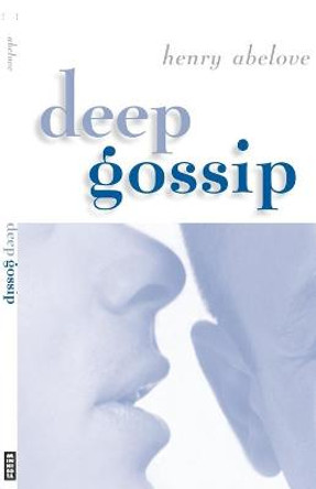 Deep Gossip by Henry Abelove