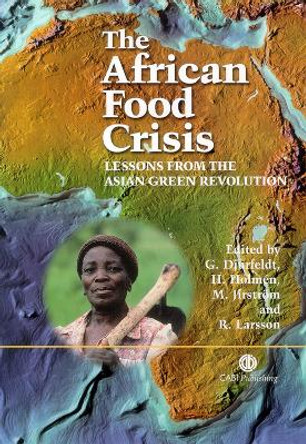 African Food Crisis: Lessons from the Asian Green Revolution by Goran Djurfeldt