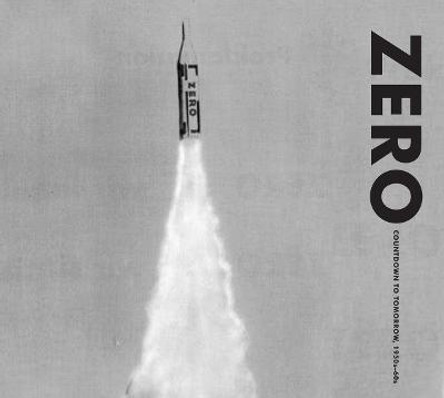 ZERO: Countdown to Tomorrow, 1950s - 60s by Valerie L. Hillings