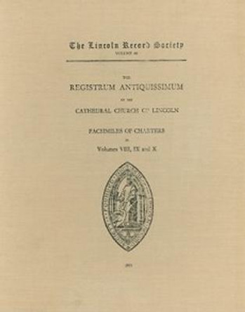 Registrum Antiquissimum of the Cathedral Church of Lincoln (facs 8-10) LRS68 by Kathleen Major