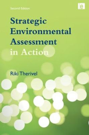 Strategic Environmental Assessment in Action by Riki Therivel