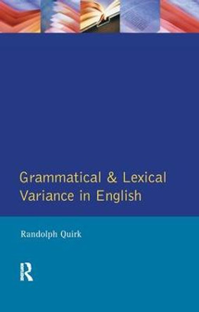 Grammatical and Lexical Variance in English by Randolph Quirk
