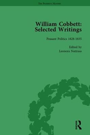 William Cobbett: Selected Writings Vol 6 by Leonora Nattrass