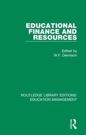 Educational Finance and Resources by W. F. Dennison
