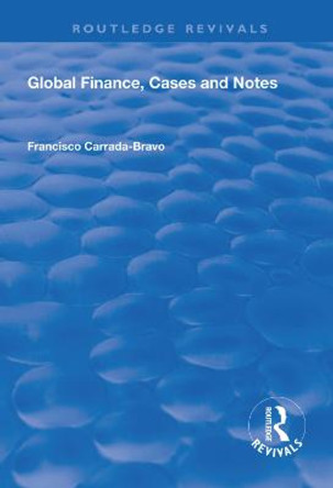 Global Finance, Cases and Notes by Francisco Carrada-Bravo