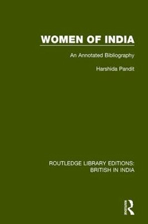 Women of India: An Annotated Bibliography by Harshida Pandit