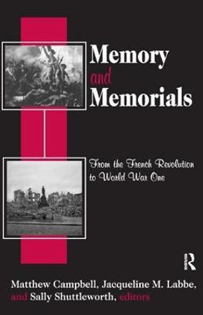 Memory and Memorials: From the French Revolution to World War One by Jr. Shapiro