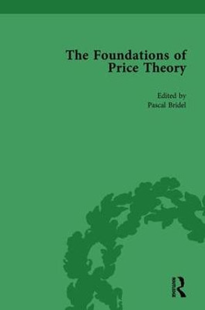 The Foundations of Price Theory Vol 5 by Pascal Bridel