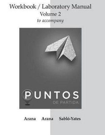 Workbook/Lab Manual V2  For Puntos De Partida: Invitation To Spanish by Arana