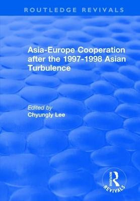 Asia-Europe Cooperation After the 1997-1998 Asian Turbulence by Chyungly Lee