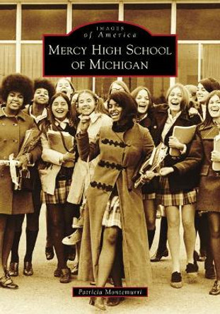 Mercy High School of Michigan by Patricia Montemurri