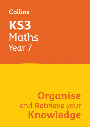 KS3 Maths Year 7: Organise and retrieve your knowledge: Ideal for Year 7 (Collins KS3 Revision) by Collins KS3